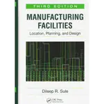 <華通書坊/姆斯>MANUFACTURING FACILITIES: LOCATION, PLANNING, AND DESIGN 3/E SULE 9781420044225<華通書坊/姆斯>