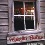It'S About Time -Whistlin' Rufus CD