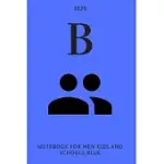 B: NOTEBOOK FOR MEN, KIDS AND SCHOOLS, BLUE