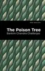 Bankim Chandra Chatterjee The Poison Tree (Hardback) Mint Editions (US IMPORT)