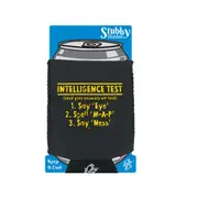 Intelligence Test - Funny Novelty Stubby Holder With Base