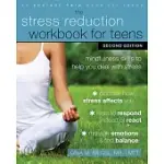 THE STRESS REDUCTION WORKBOOK FOR TEENS: MINDFULNESS SKILLS TO HELP YOU DEAL WITH STRESS