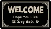 Welcome Hope You Like Dog Hair Door Mat 30x17 Inch Front Mats Funny Indoor Ou...