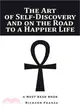 The Art of Self-discovery and on the Road to a Happier Life