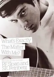 What's Exactly The Matter With Me?: Memoirs of a life in music by P.F. Sloan (En