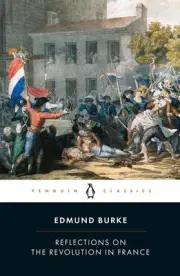 Reflections on the Revolution in France: and on the Proceedings in Certain Socie