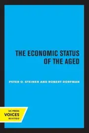 The Economic Status of the Aged by Peter O. Steiner (English) Paperback Book