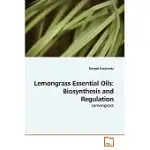 LEMONGRASS ESSENTIAL OILS: BIOSYNTHESIS AND REGULATION: LEMONGRASS
