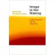 Image in the Making: Digital Innovation and the Visual Arts