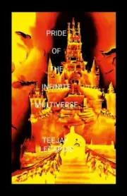 Pride Of The Infinite Multiverse by Teejay Lecapois [Paperback, 258 pages]