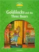 Classic Tales 2/e 3: Goldilocks and the Three Bears