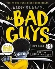 They're Bee-Hind You! (the Bad Guys: Episode 14) by Aaron Blabey Paperback Book
