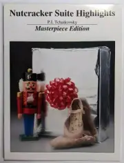 Nutcracker Suite Highlights P.I. Tchaikovsky Piano Masterpiece Edition