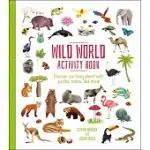 WILD WORLD ACTIVITY BOOK: DISCOVER OUR LIVING PLANET WITH PUZZLES, MAZES, AND MORE!