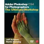 ADOBE PHOTOSHOP CS4 FOR PHOTOGRAPHERS: THE ULTIMATE WORKSHOP [WITH DVD]