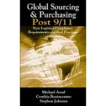 GLOBAL SOURCING & PURCHASING POST 9/11: NEW LOGISTICS COMPLIANCE REQUIREMENTS AND BEST PRACTICES