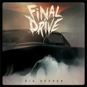 Dig Deeper - Final Drive CD