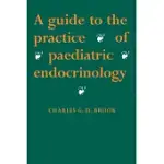 A GUIDE TO THE PRACTICE OF PAEDIATRIC ENDOCRINOLOGY