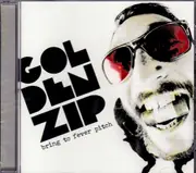 Bring To Fever Pitch -Golden Zip CD