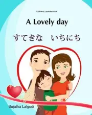 Kids Valentine book: A lovely Day (Bilingual English Japanese) Picture book: Chi