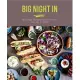 Big Night in: Delicious Themed Menus to Cook & Eat at Home