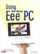 在飛比找三民網路書店優惠-Using the Asus Eee PC