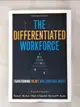 【書寶二手書T2／行銷_EU4】The Differentiated Workforce: Transforming Talent into Strategic Impact_Becker, Brian E./ Huselid, Mark A./ Beatty, Richard W./ Kerr, Steve (FRW)