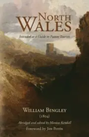 North Wales Intended as a Guide to Future Tourists NEW Paperback softback