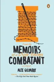 From the Memoirs of a Non-Enemy Combatant: A Novel by Alex Gilvarry (English) Pa