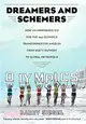 Dreamers and Schemers ― How an Improbable Bid for the 1932 Olympics Transformed Los Angeles from Dusty Outpost to Global Metropolis