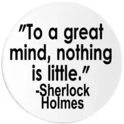To Great Mind Nothing Is Little Sherlock Holmes 100 Pack Circle Stickers 3 Inch