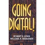 GOING DIGITAL!: A GUIDE TO POLICY IN THE DIGITAL AGE