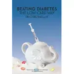 BEATING DIABETES THE LOW-CARB WAY