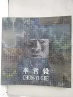 【書寶二手書T6／藝術_PAS】李君毅 CHUN-YI LEE