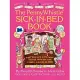 The Penny Whistle Sick-In-Bed Book: What to Do With Kids When They’re Home for a Day, a Week, a Month, or More