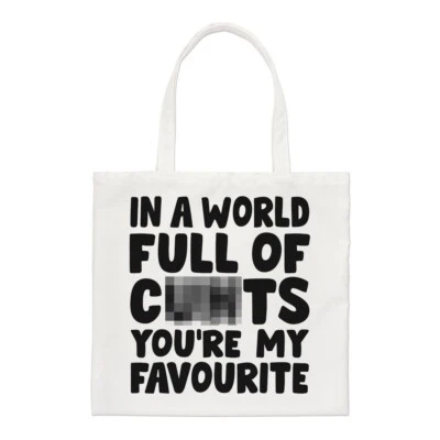 A World Full Of C nts You're My Favourite Regular Tote Bag Valentines Shopper