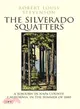 The Silverado Squatters: A Sojourn in Napa County, California, in the Summer of 1880