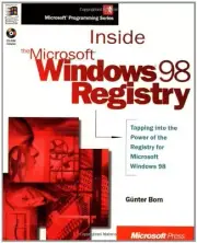 INSIDE THE MICROSOFT WINDOWS 98 REGISTRY (MPS) By Gunter Born & Guenther Born