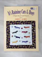 【書寶二手書T1／美工_JKM】IT'S RAINING CATS AND DOGS：PAPER-PIECED QUILTS FOR PET LOVERS PRINT ON DEMAND EDITION_JANET KIME