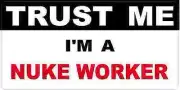 3 - Nuke Worker Trust Me Tool Box Hard Hat Helmet Sticker H463