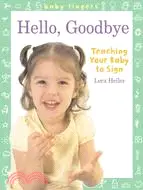 在飛比找三民網路書店優惠-Hello, Goodbye: Teaching Your 