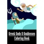 GREEK GODS AND GODDESSES COLORING BOOK: KID’’S GREEK MYTHOLOGY GODS & GODDESSES COLORING BOOK; AGES 7+