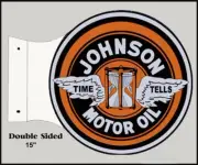 JOHNSON MOTOR OIL TIME TELLS 15" HEAVY DUTY USA METAL DOUBLE SIDED GAS ADV SIGN