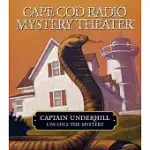 CAPTAIN UNDERHILL UNCOILS THE MYSTERY