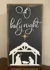 ONE RUSTIC FARMHOUSE "O HOLY NIGHT" CHRISTMAS NATIVITY HAND PAINTED WOOD SIGN