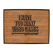 Have Too Many Video Games Snoe - Funny Novelty Doormat Man Cave Floor mat