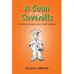 A COON IN MY COVERALLS: AND OTHER MISADVENTURES IN GOD’’S OUTDOORS