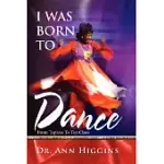 I WAS BORN TO DANCE: FROM TOPLESS TO TOP CLASS