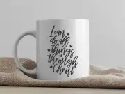 "I Can Do All Things Through Christ" Christian Inspirational Coffee Mug
