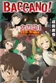 BACCANO！大騷動！（20）：1931-Winter the time of the oasis